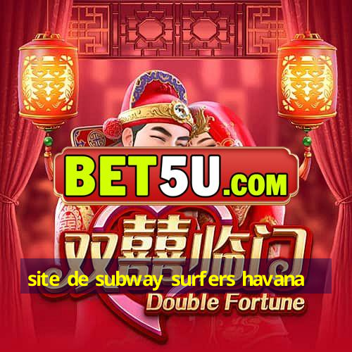 site de subway surfers havana